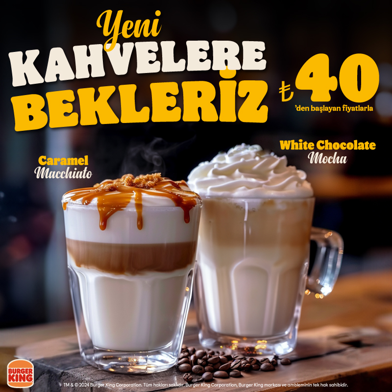 White Chocolate Mocha ve Caramel Latte Macchiatto Keyfi Burger King’de